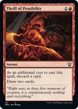 Thrill of Possibility (127) (Commander: Dominaria United)